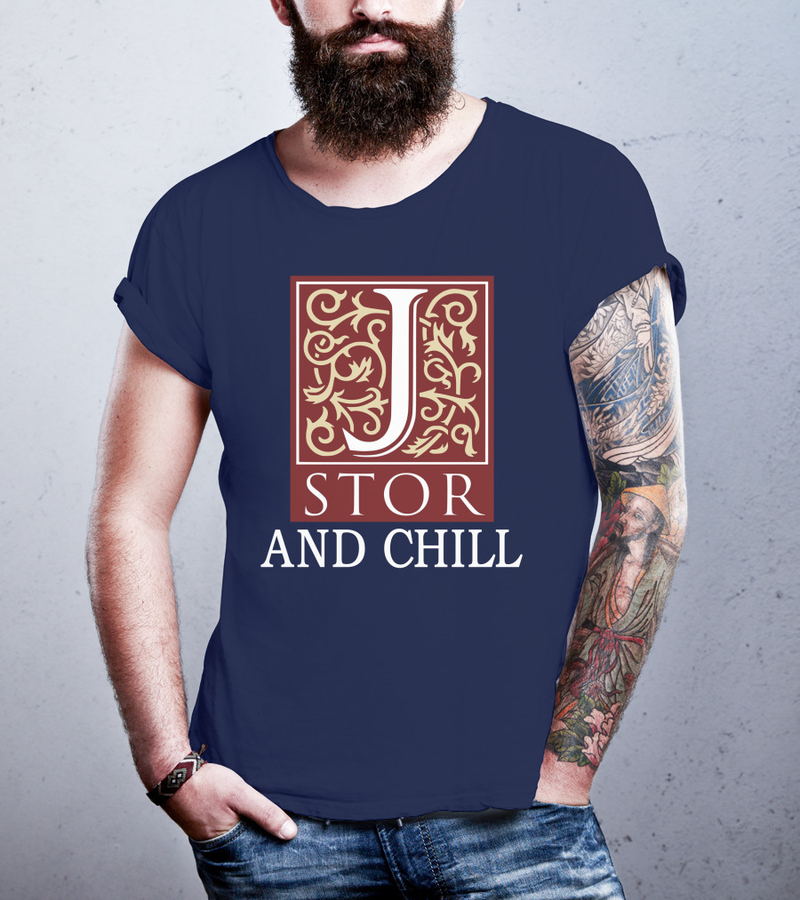 JSTOR And Chill T-Shirt