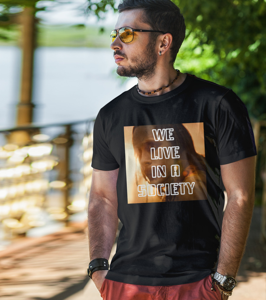 We Live In A Society Urban Reflection T-Shirt