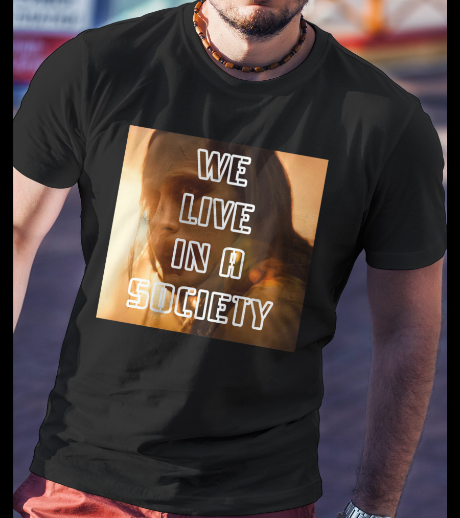 We Live In A Society Urban Reflection T-Shirt