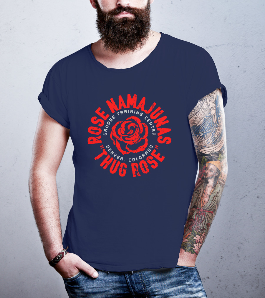 Thug Rose Namajunas Gaudge Training Center Denver Colorado T-Shirt