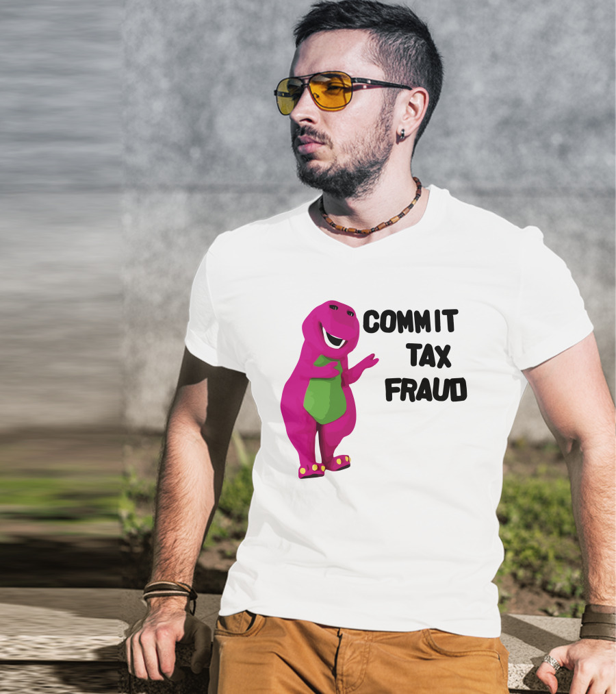 Commit Tax Fraud Barney Purple Dinosaur T-Shirt