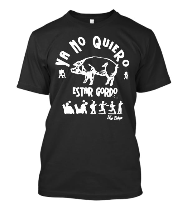 YA NO QUIERO ESTAR GORDO Andy Ruiz T-Shirt