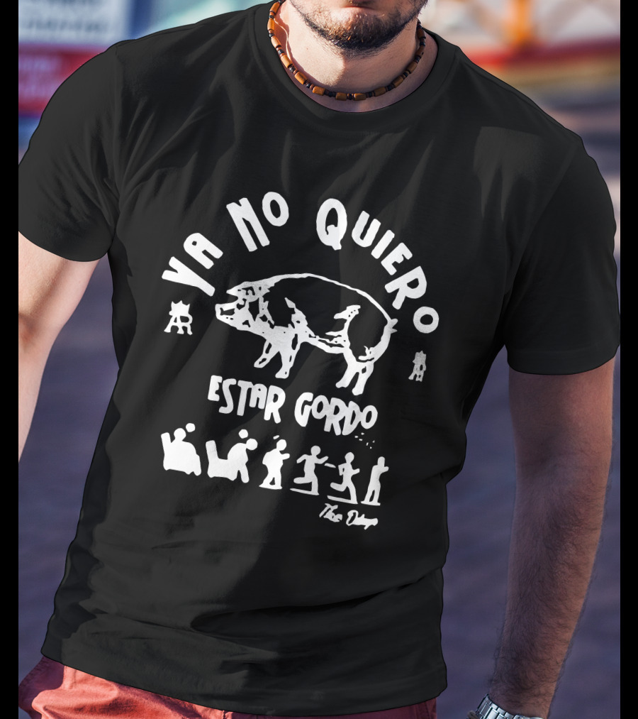 YA NO QUIERO ESTAR GORDO Andy Ruiz T-Shirt