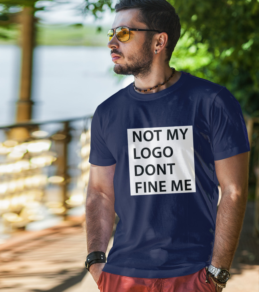 Not My Logo Dont Fine ME T-Shirt