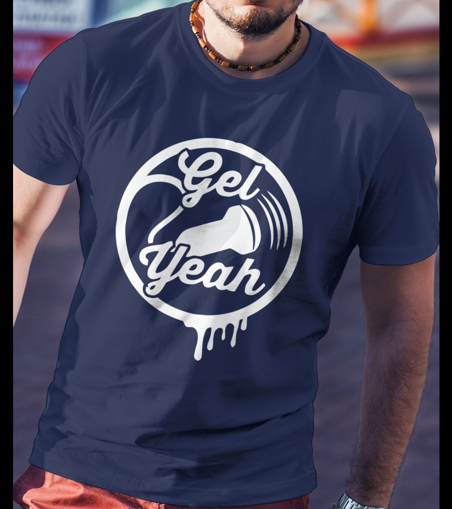 Gel Yeah Sonographers Ultrasound Probe Dripping Circle T-Shirt