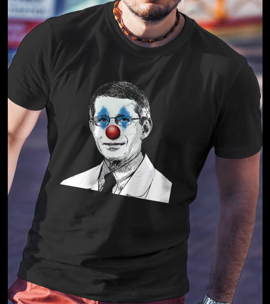 Dr Fauci The Clown Red Nose Blue Makeup Face Black And White Image T-Shirt