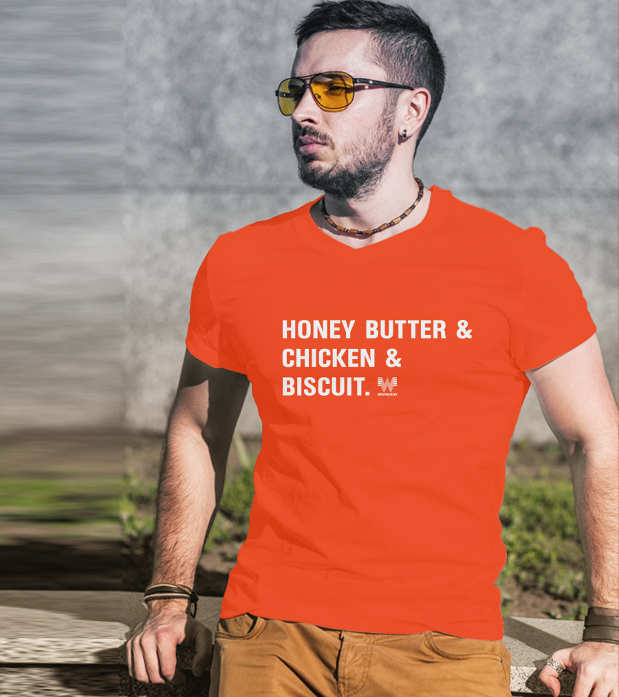 HONEY BUTTER And CHICKEN And BISCUIT WHATABURGER T-Shirt