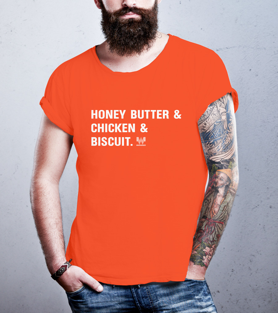 HONEY BUTTER And CHICKEN And BISCUIT WHATABURGER T-Shirt