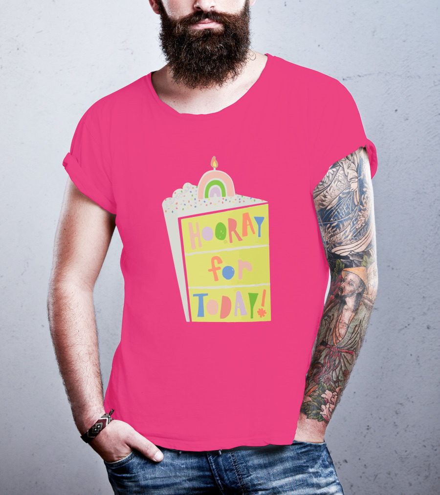Hooray For Today Rainbow Cake T-Shirt