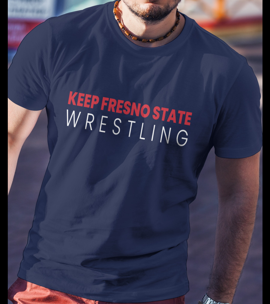 Keep Fresno State Wrestling T-Shirt