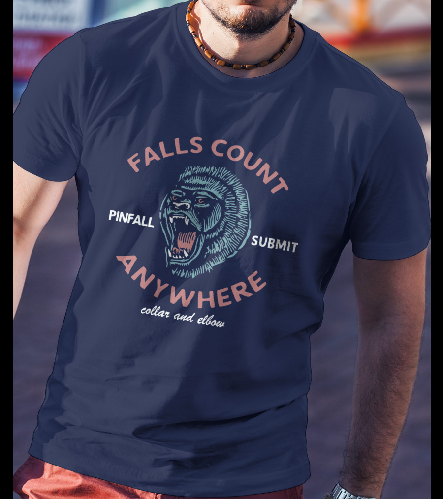 Falls Count Anywhere Gorilla Pinfall Submit Collar And Elbow T-Shirt