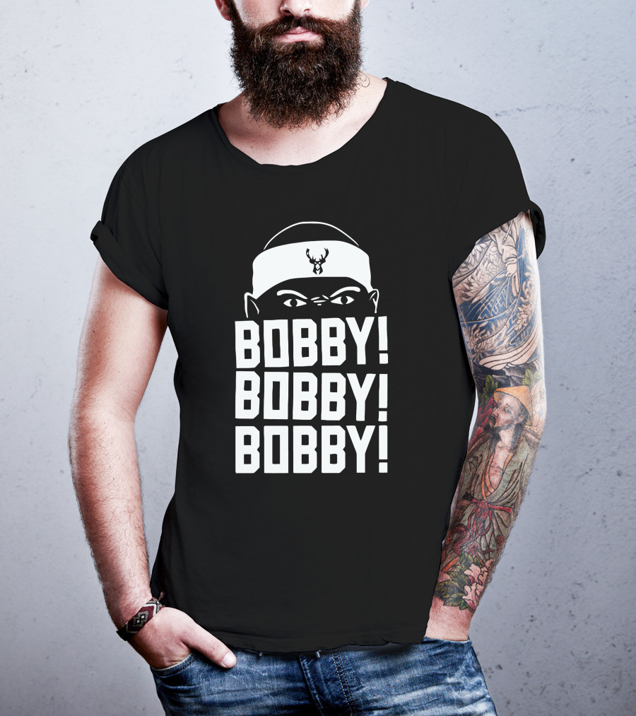 BOBBY BOBBY BOBBY Bobby Portis Milwaukee Bucks T-Shirt