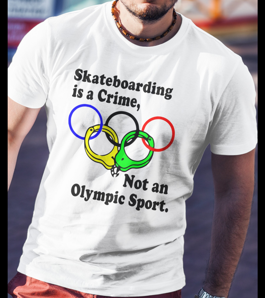 Skateboarding Is A Crime Not An Olympic Sport Handcuff Rings T-Shirt