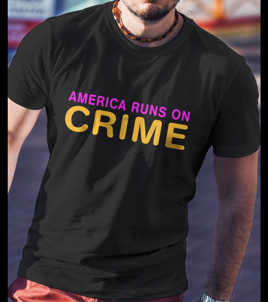 AMERICA RUNS ON CRIME Dunkin' T-Shirt