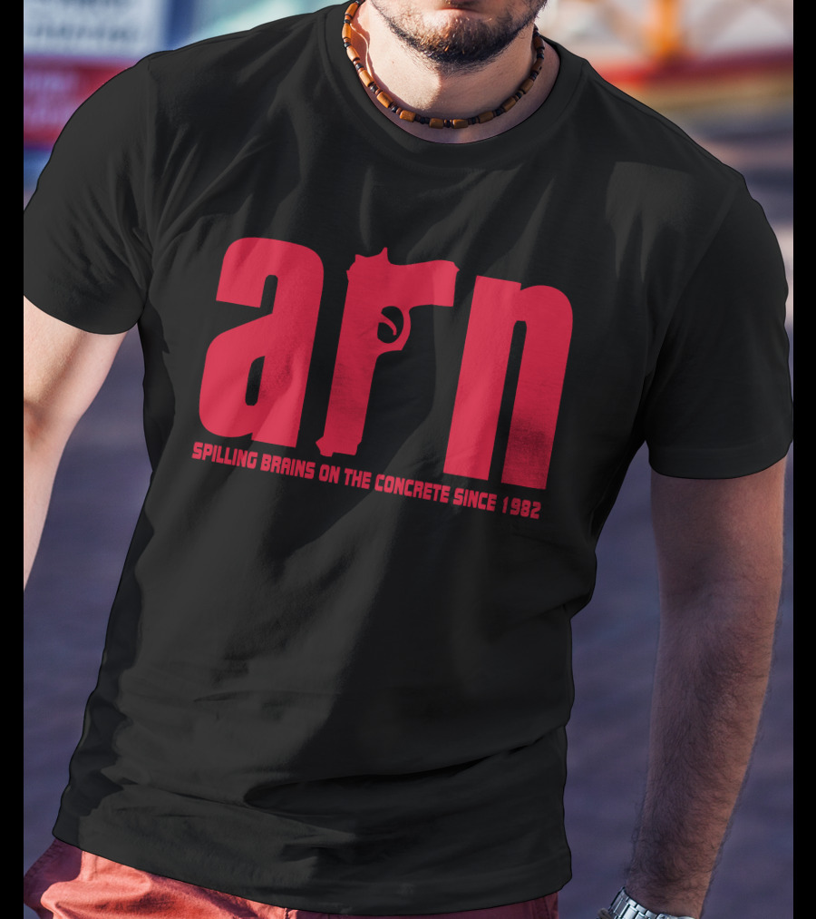 Arn Spilling Brains On The Concrete Since 1982 T-Shirt