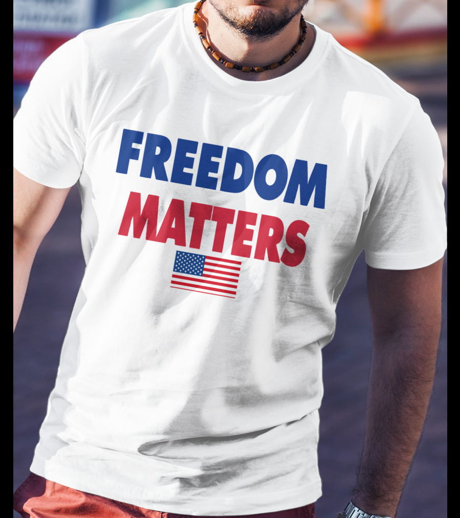 Freedom Matters USA Flag T-Shirt