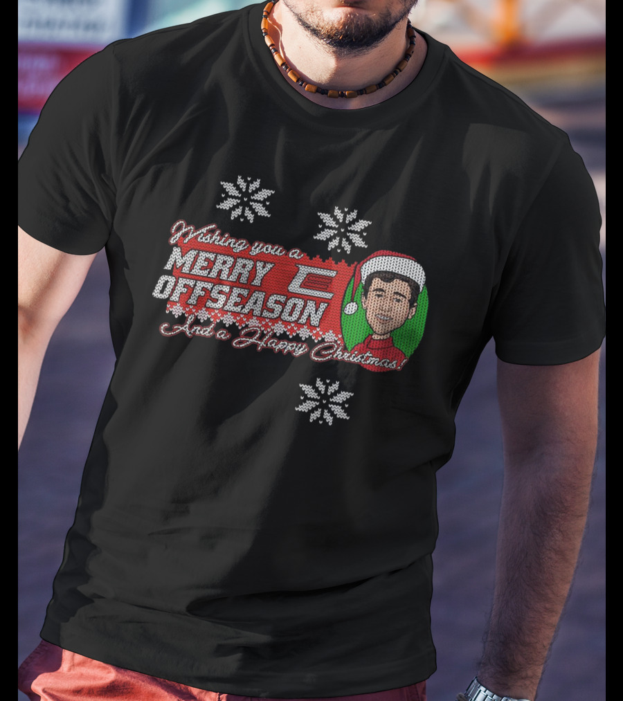 Wishing You A Merry Offseason And A Happy Christmas Chase Elliott T-Shirt
