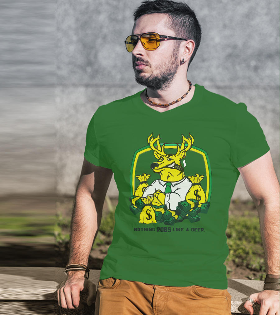 Nothing Robs Like A Deer Dollar Bags And Bills T-Shirt