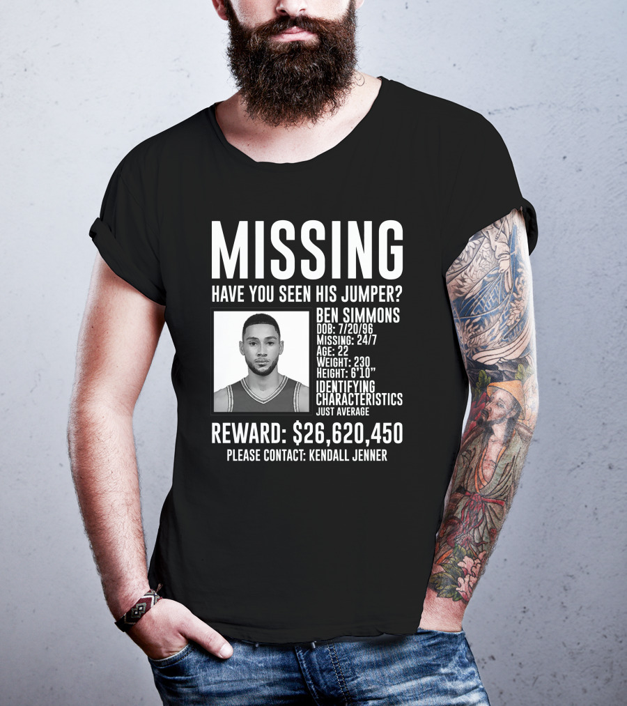 Missing Ben Simmons Have You Seen His Jumper Reward Please Contact Kendall Jenner T-Shirt