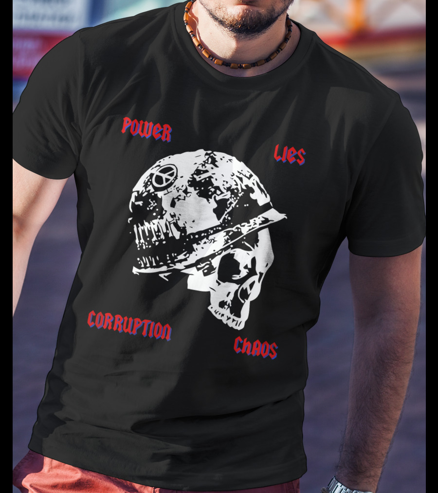 Power Lies Corruption Chaos Skull With Helmet And Peace T-Shirt