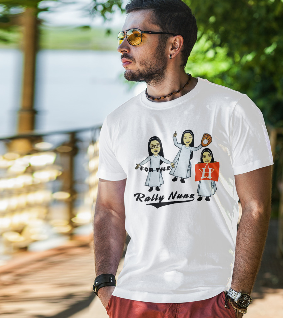 Rally Nuns For The Houston Astros Baseball Fan Spirit T-Shirt