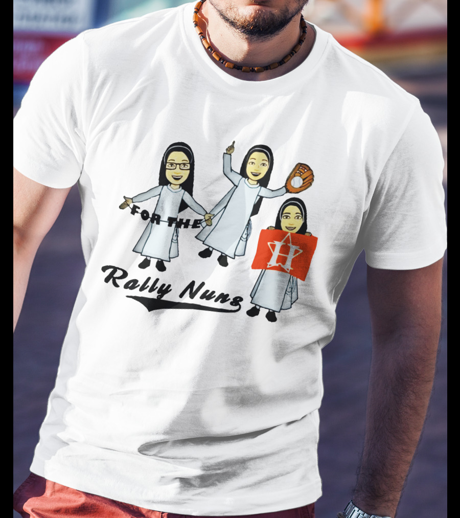 Rally Nuns For The Houston Astros Baseball Fan Spirit T-Shirt