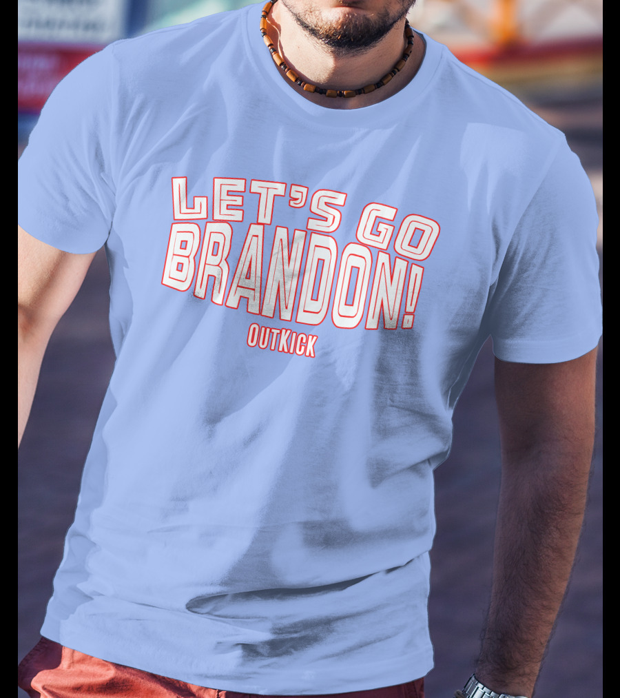 Clay Travis Outkick Let's Go Brandon T-Shirt