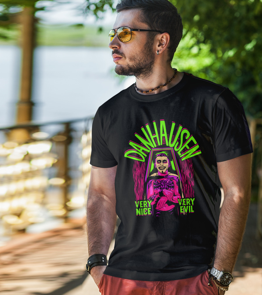 Danhausen Very Nice Very Evil By The Spooky King T-Shirt