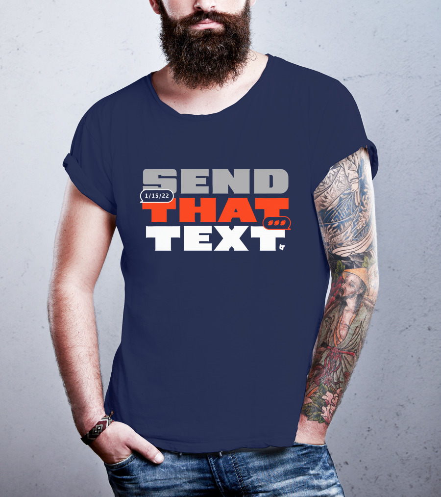 Cincinnati Send That Text 1/15/22 T-Shirt