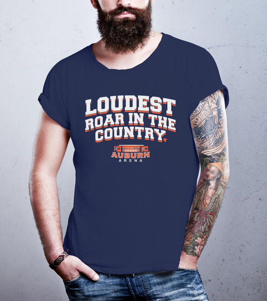 Loudest Roar In The Country Auburn Arena T-Shirt