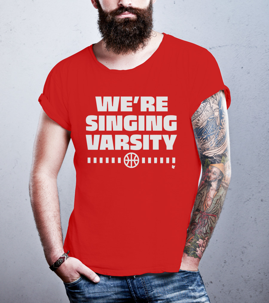 WE'RE SINGING VARSITY BASKETBALL тепричинке T-Shirt