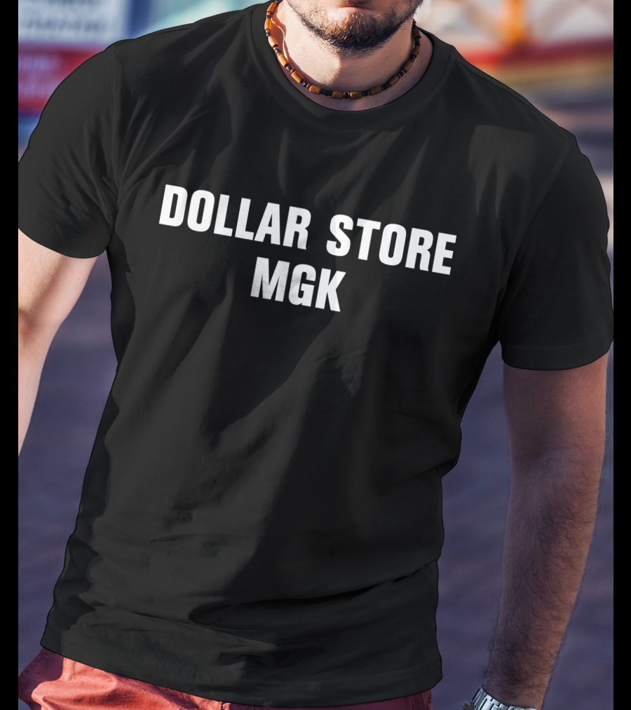 Dollar Store MGK Trendy Statement T-Shirt