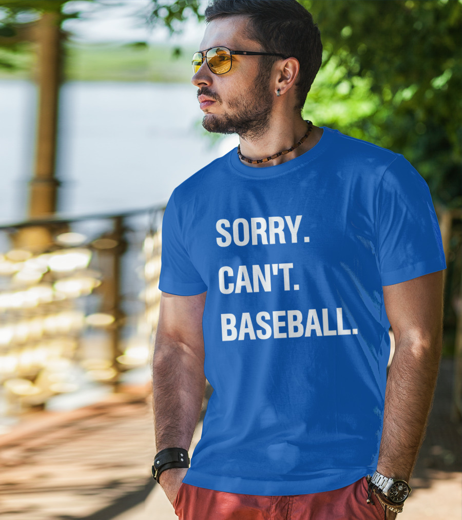 Sorry Can't Baseball Blue Text T-Shirt
