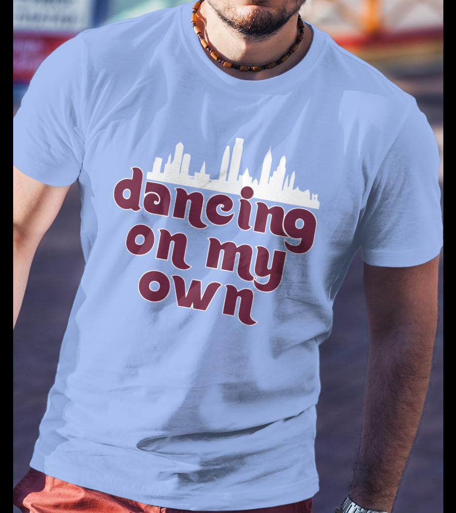 Phillies Dancing On My Own City Skyline T-Shirt