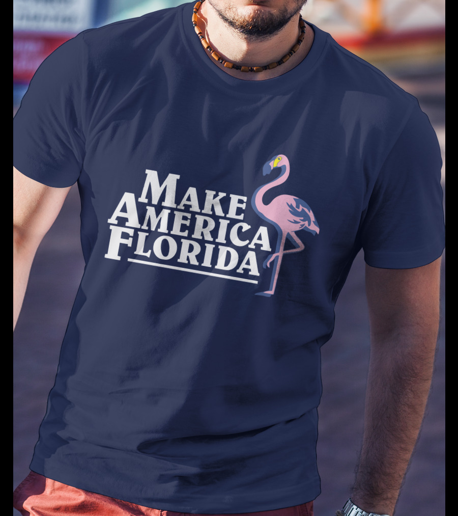Make America Florida Pink Flamingo T-Shirt