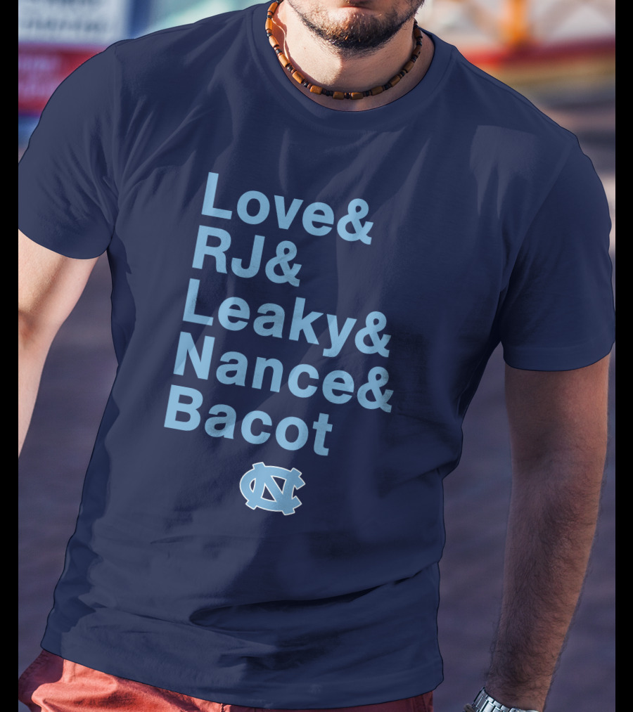 UNC Basketball Love RJ Leaky Nance Bacot Tar Heels T-Shirt