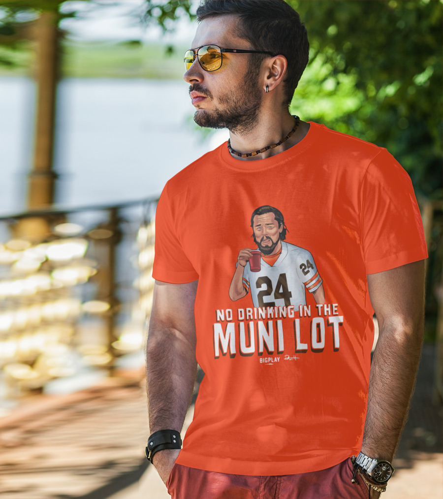 No Drinking In The Muni Lot 24 Big Play Browns Football T-Shirt