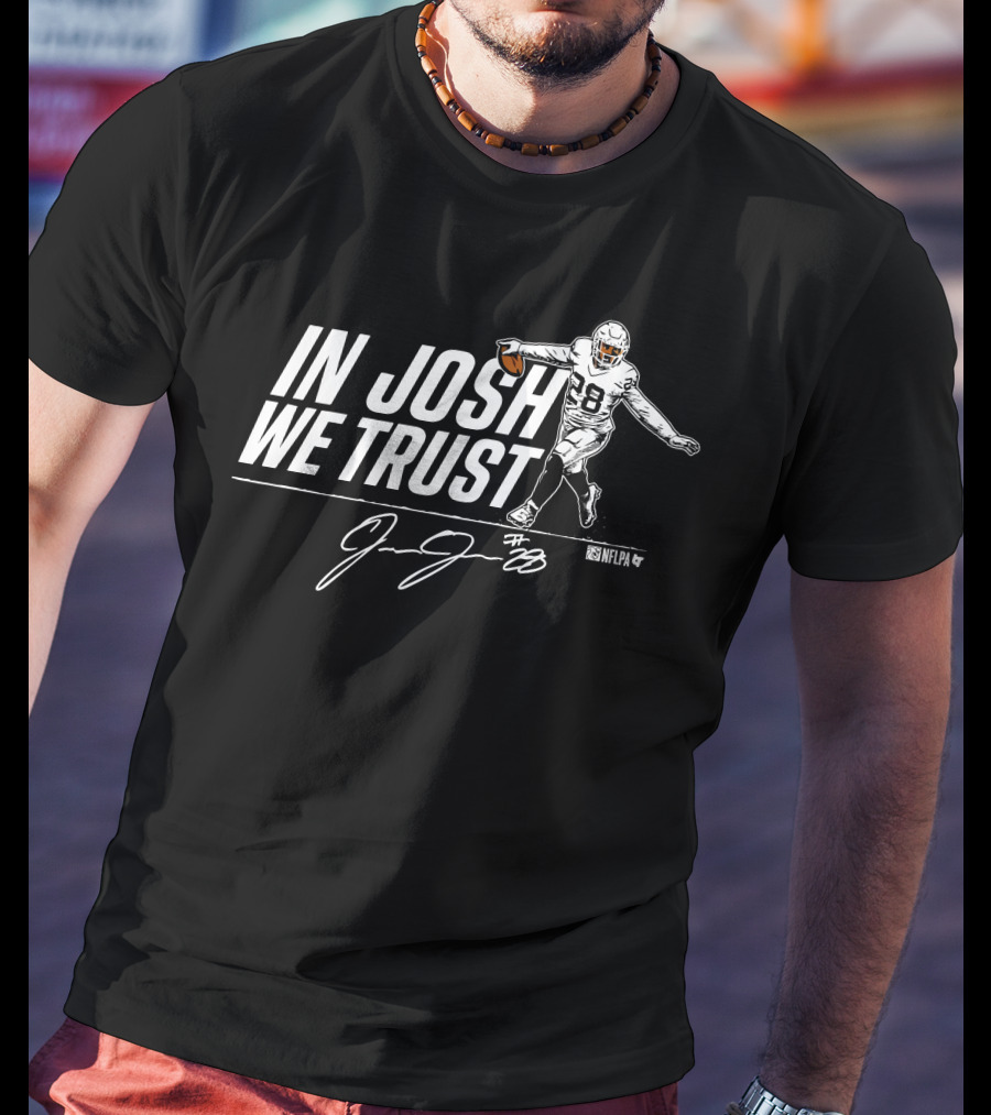 In Josh We Trust NFLPA Signature Concept T-Shirt