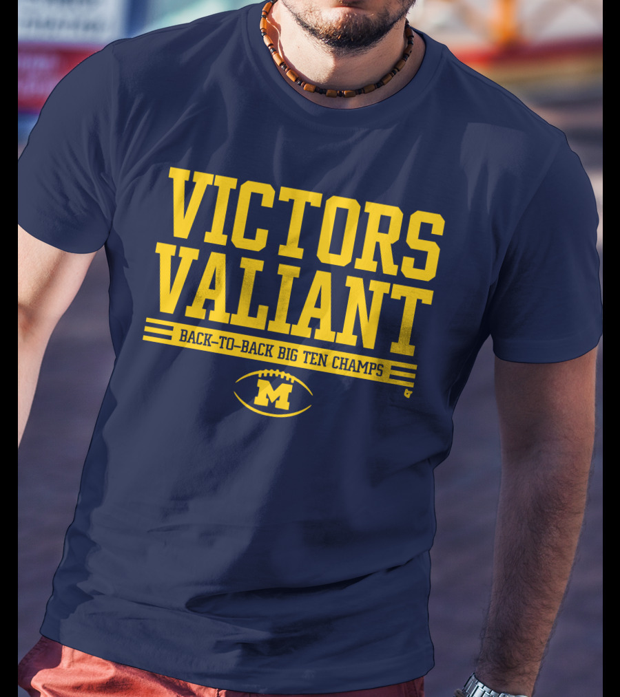 Victors Valiant Back-to-Back Big Ten Champs Michigan Football T-Shirt