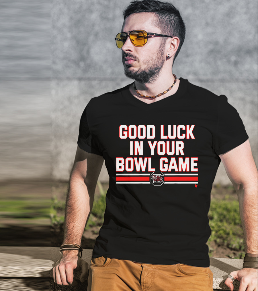 Good Luck In Your Bowl Game South Carolina Gamecocks T-Shirt
