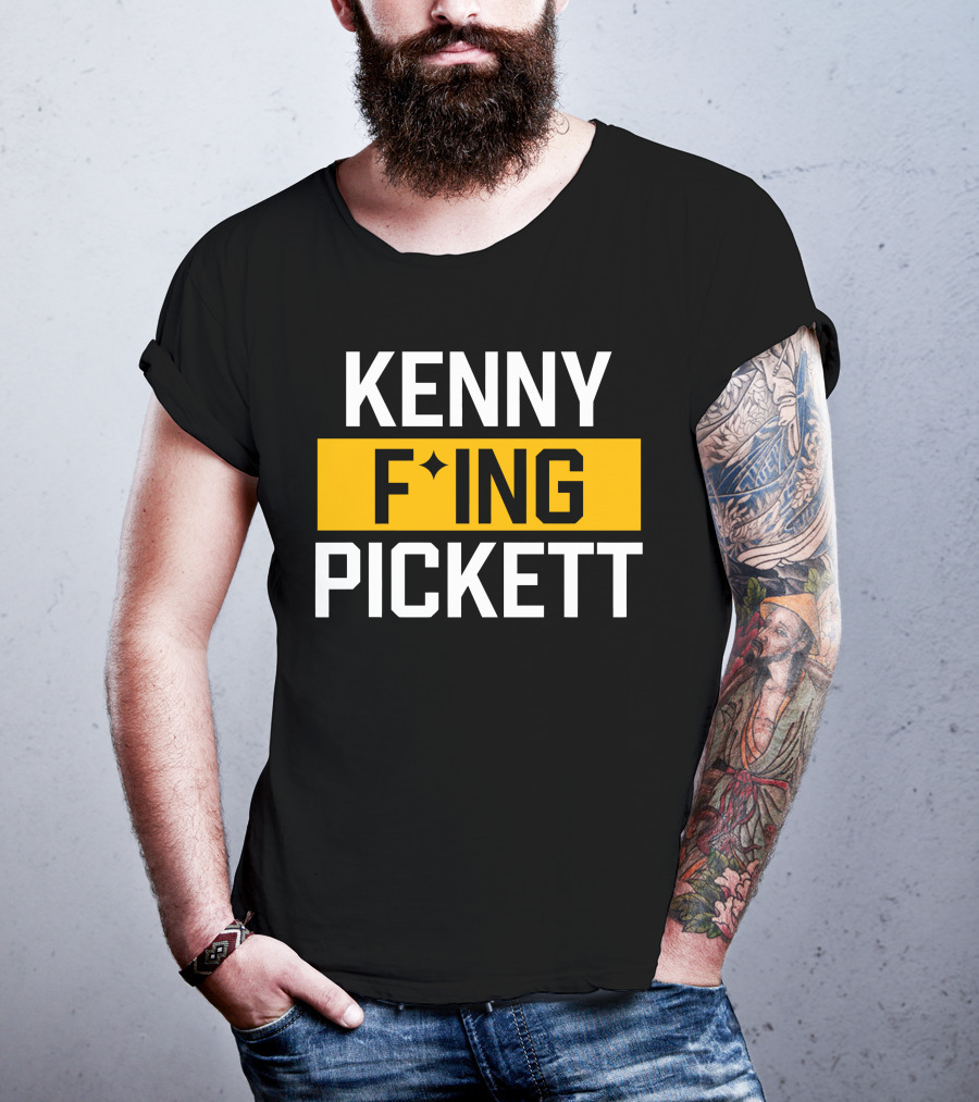KENNY F'ING PICKETT T-Shirt