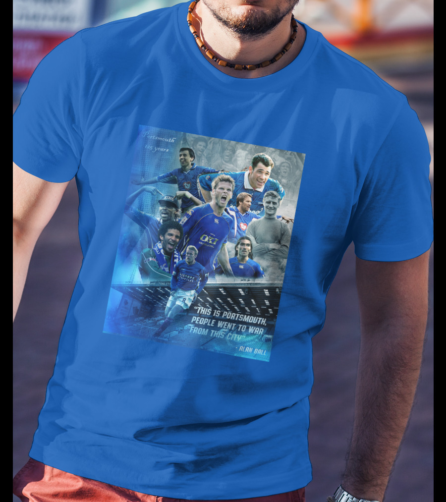 Portsmouth 125 Years This Is Portsmouth, People Went To War From This City Alan Ball T-Shirt