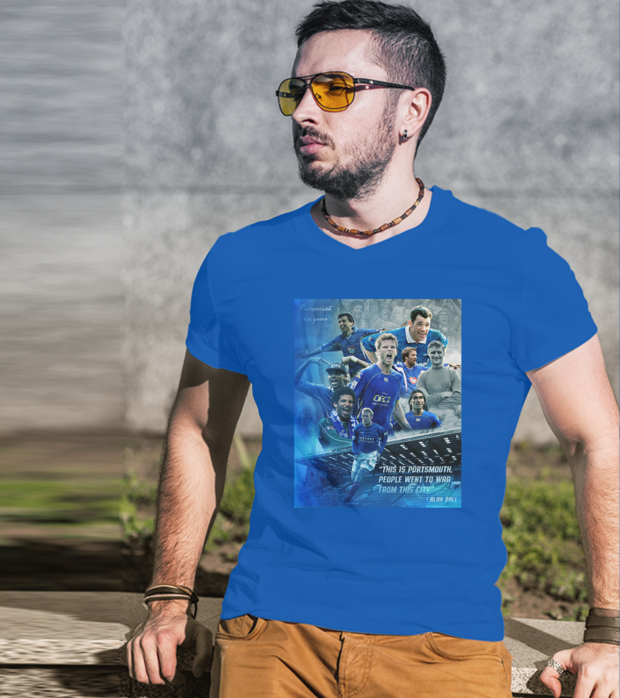 Portsmouth 125 Years This Is Portsmouth, People Went To War From This City Alan Ball T-Shirt