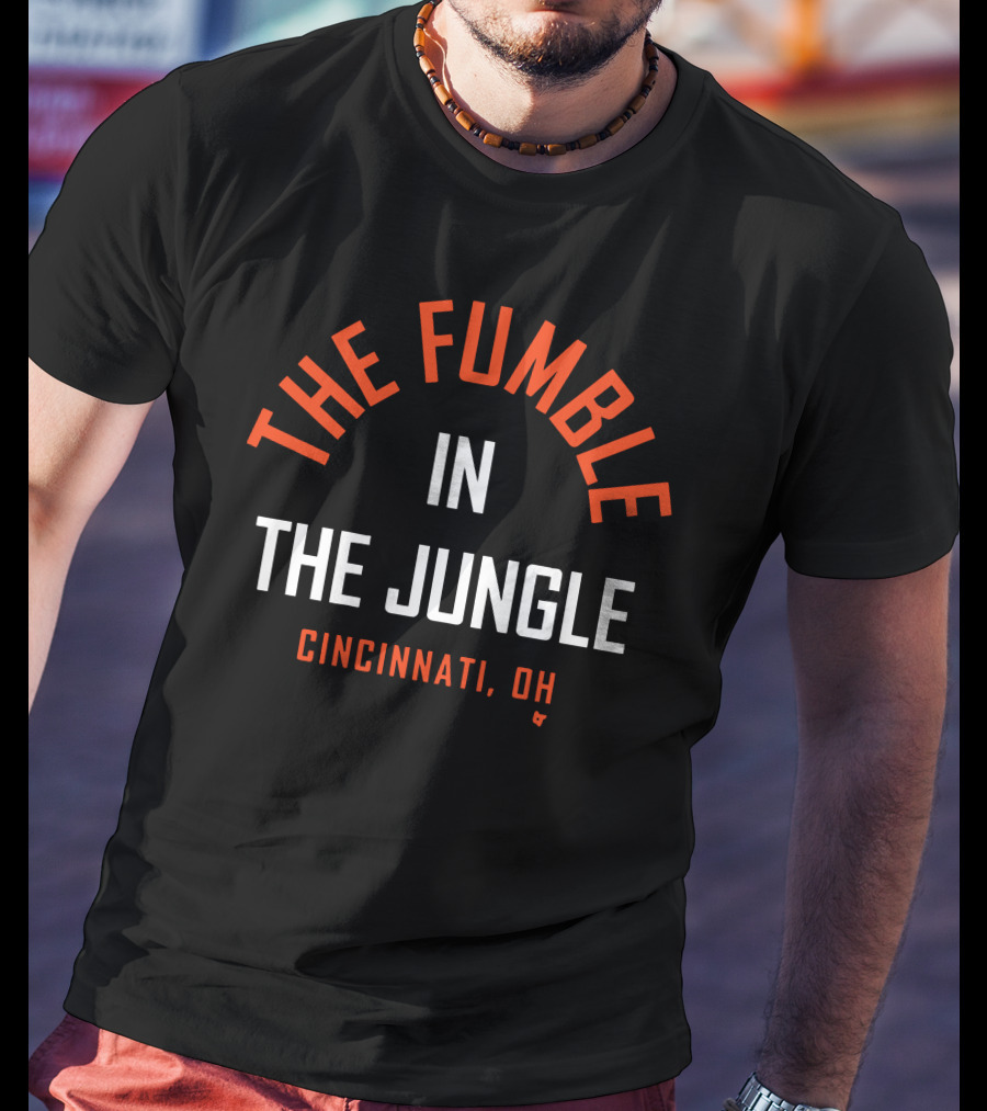 The Fumble IN The Jungle Cincinnati, OH T-Shirt