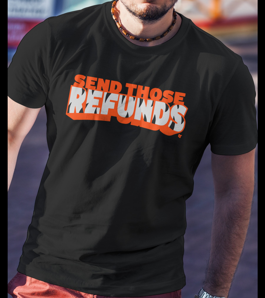 Send Those Refunds Football Commentary Jeu De Mots NFL Phrase T-Shirt