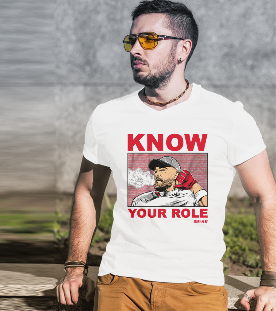 Know Your Role Travis Kelce NFLPA Football Player T-Shirt