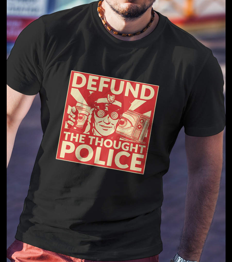 Defund The Thought Police Vintage Propaganda Style With Hypnotic Eyes And TV T-Shirt