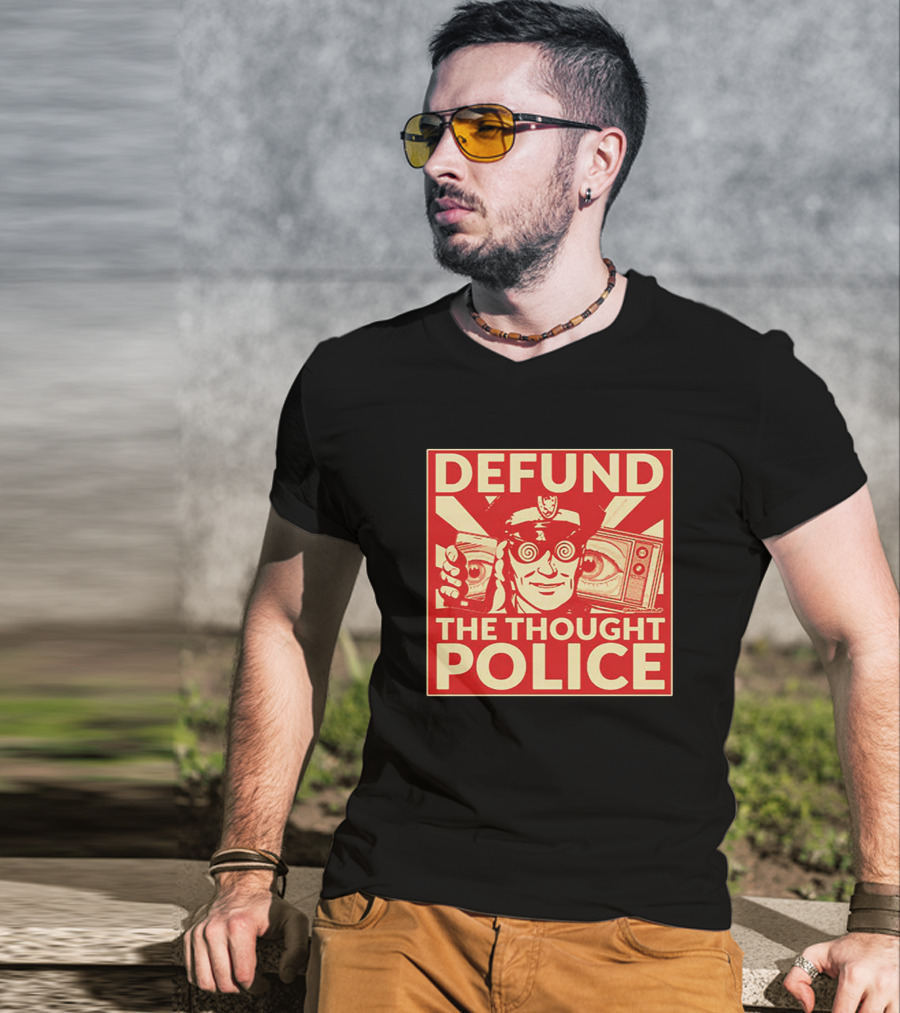 Defund The Thought Police Vintage Propaganda Style With Hypnotic Eyes And TV T-Shirt