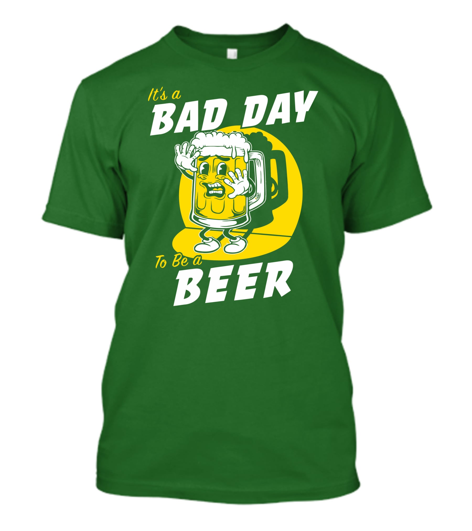 It's A Bad Day To Be A Beer St Patrick's Day T-Shirt