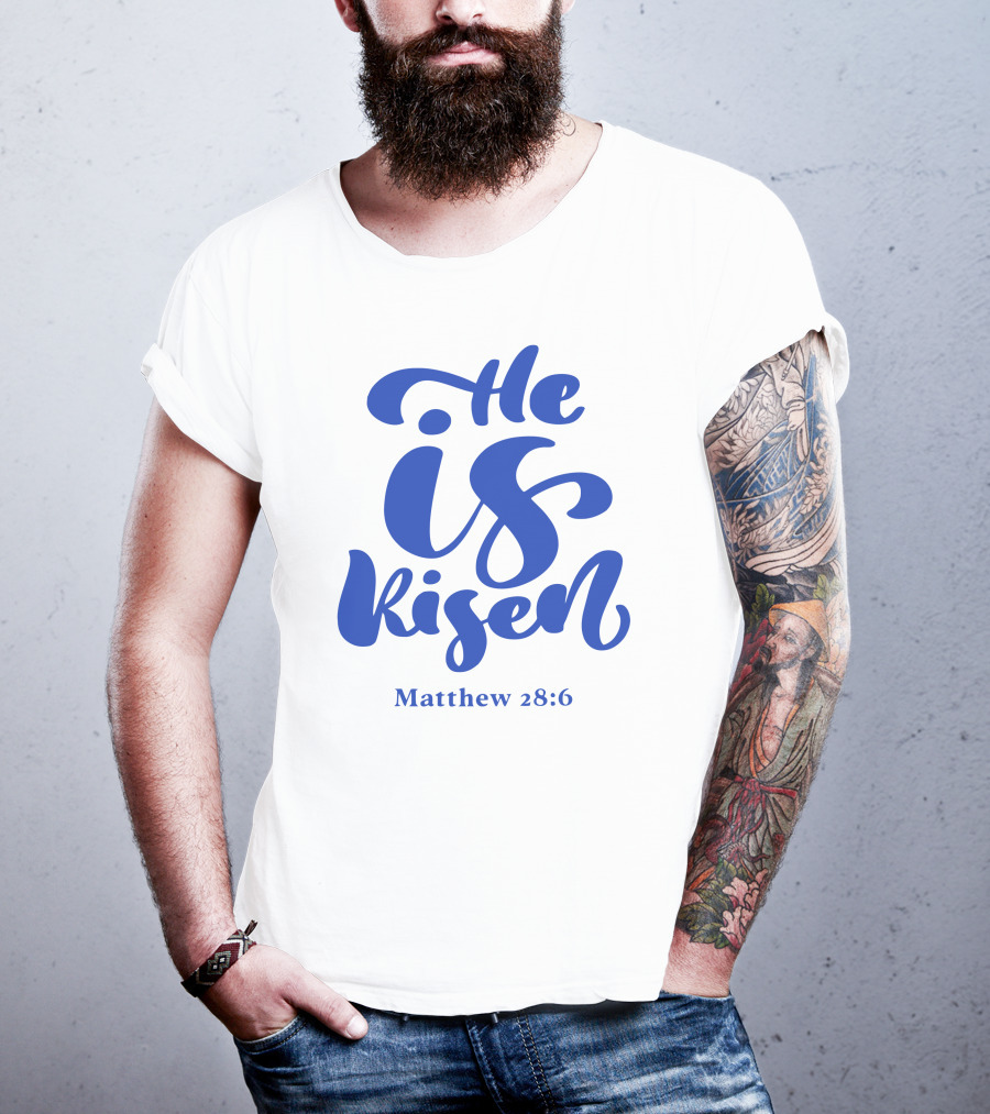 He Is Risen Matthew 28:6 T-Shirt